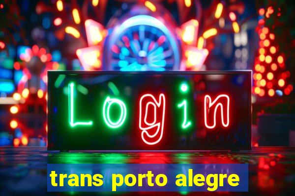 trans porto alegre